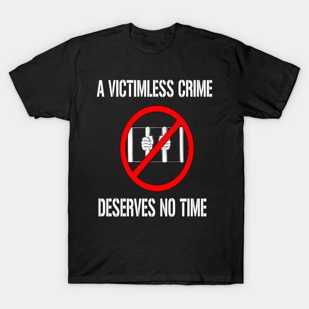 A Victimless Crime Deserves No Time T-Shirt by triviumproducts